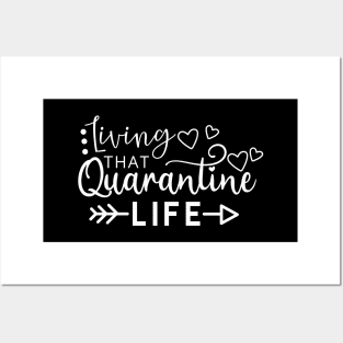 LIVING THAT QUARANTINE LIFE funny saying quote gift Posters and Art